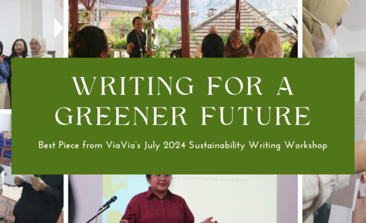 Best Piece from ViaVia’s June 2024 Sustainability Writing Workshop