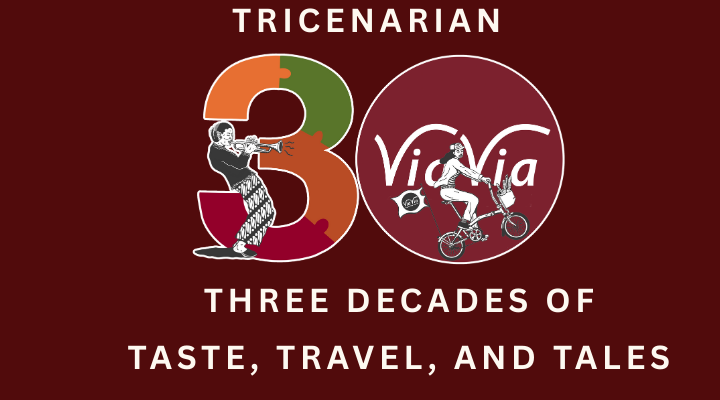 Tricenarian | ViaVia Jogja: Three Decades of Taste, Travel and Tales
